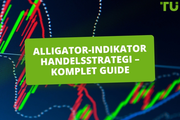 Sådan bruger du Alligator-indikatoren til at fange reelle markedstendenser