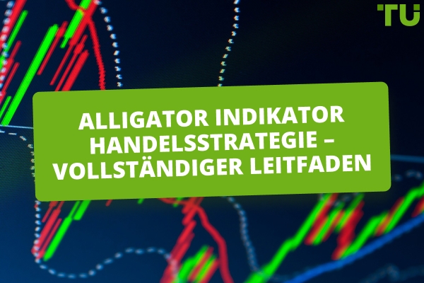 So verwenden Sie den Alligator-Indikator, um echte Markttrends zu erkennen