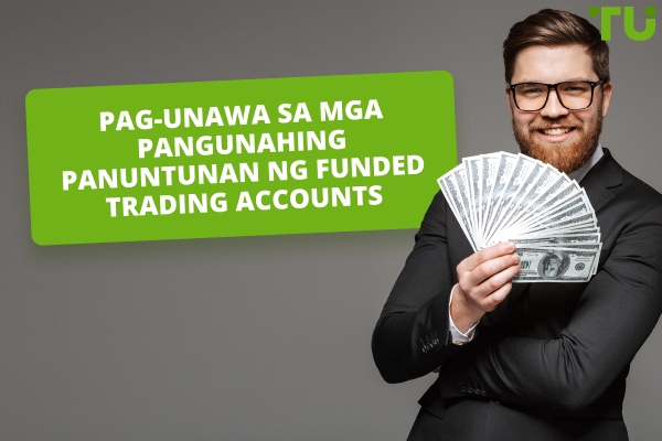 Ano ang mga Patakaran ng Mga Pinondohang Trading Account