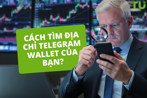 Làm thế nào để tìm địa chỉ Telegram Wallet của bạn? Hướng dẫn từng bước
