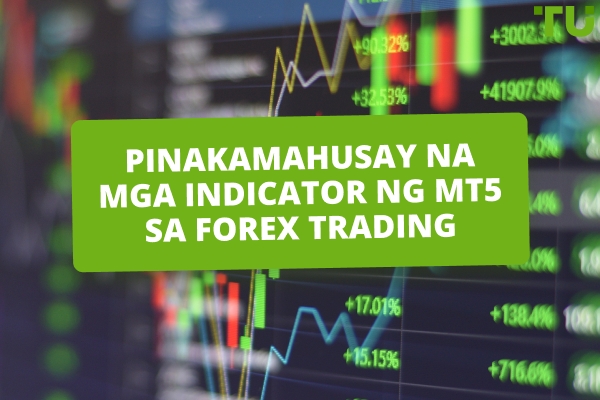 Pinakamahuhusay na MT5 Indicator Para sa Forex Trading