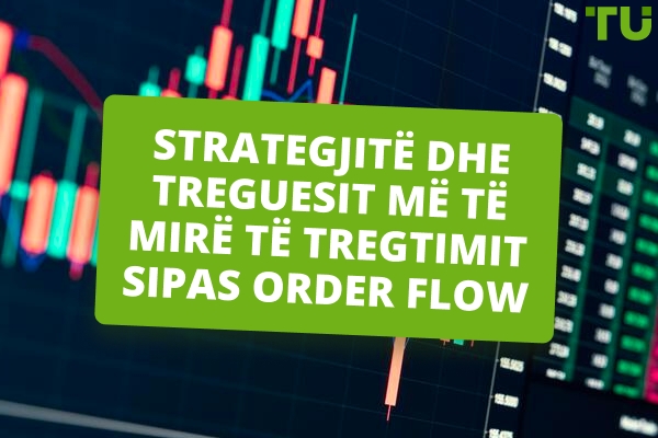 Strategjitë dhe Treguesit më të Mirë të Tregtimit me Order Flow