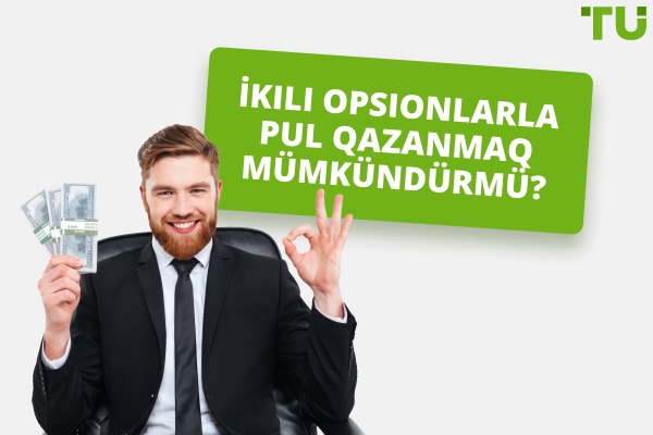 İkili Opsiyonlarla Kim Pul Qazanır?