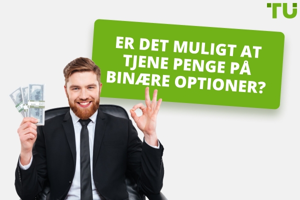Tjener nogen penge med binære optioner?
