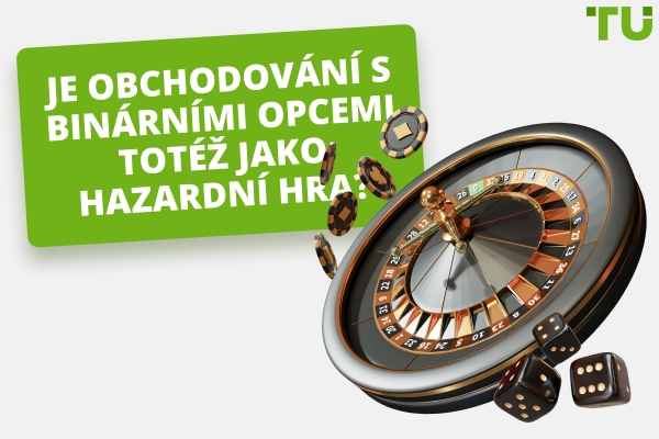 Je obchodování s binárními opcemi hazard?