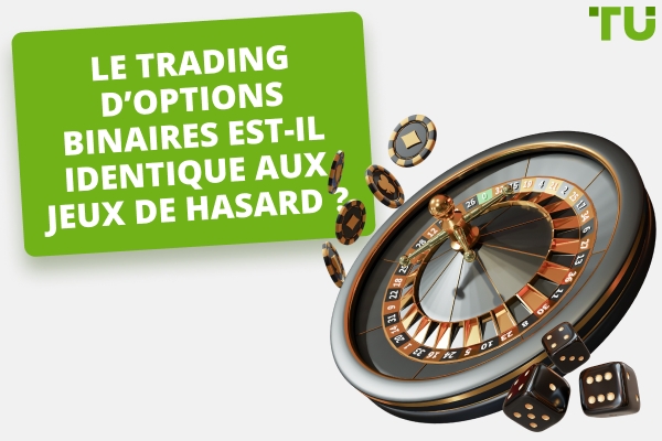 Le trading d'options binaires est-il un jeu de hasard ?
