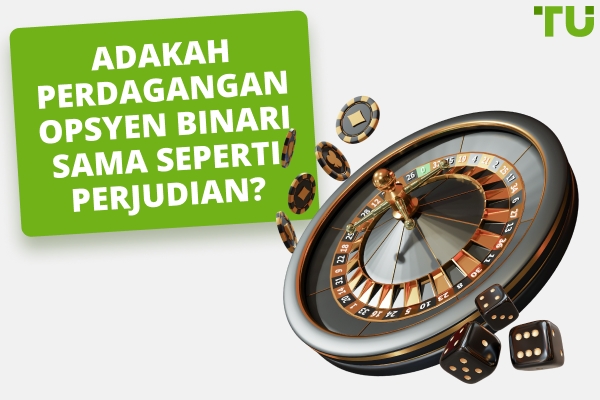 Adakah Perdagangan Pilihan Binari Merupakan Perjudian?