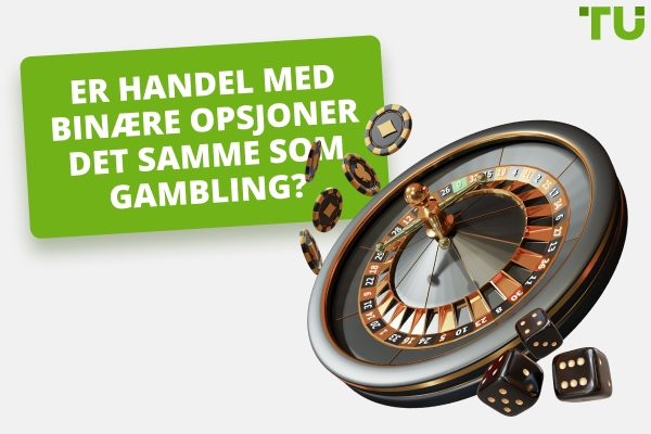 Er handel med binære opsjoner gambling?