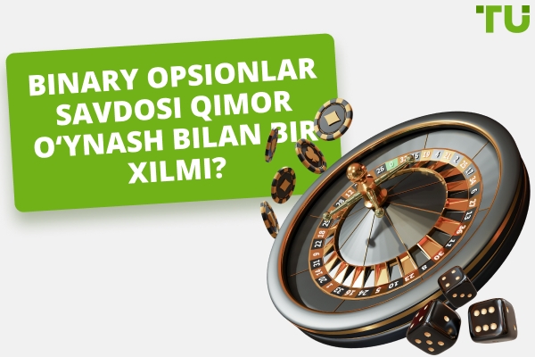 Ikki tomonlama opsionlar savdosi qimor o'yinimi?