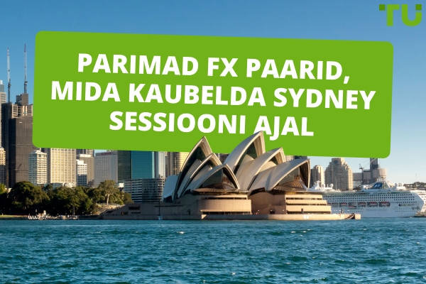 Parimad Sydney sessiooni Forex paarid kauplemiseks