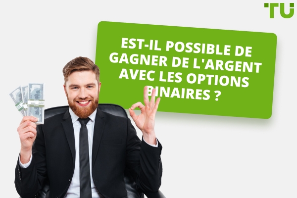 Quelqu'un gagne-t-il de l'argent avec les options binaires ?