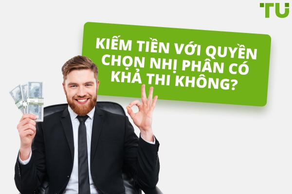 Có Ai Kiếm Tiền Từ Quyền Chọn Nhị Phân Không?