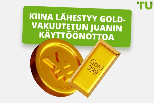 Kiina vie maailmaa lähemmäs Gold-vakuutettua valuuttaa