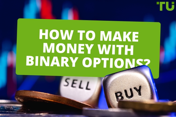 How To Make Money With Binary Options?