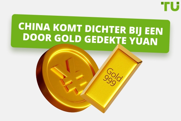 China brengt de wereld dichter bij een door Gold gedekte munt