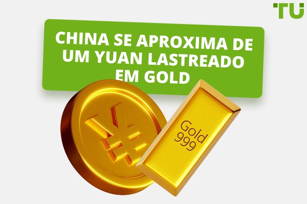 A China aproxima o mundo de uma moeda lastreada em Gold