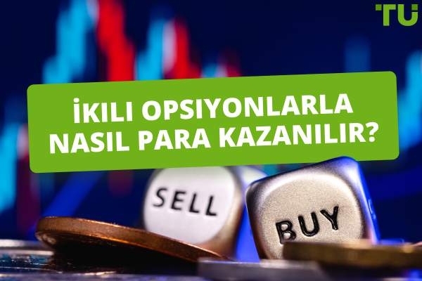 İkili Opsiyonlarla Nasıl Para Kazanılır?