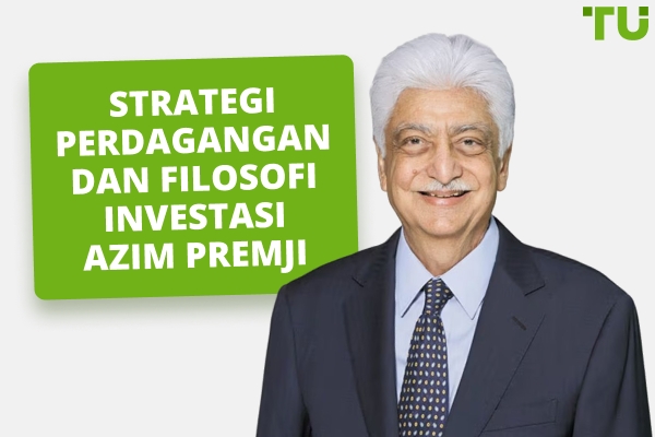 Strategi Perdagangan dan Filsafat Investasi Azim Premji