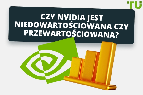 Czy Nvidia jest niedowartościowana czy przewartościowana po krachu na rynku?