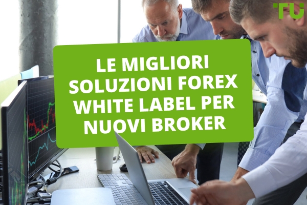 Migliori piattaforme di trading White Label Forex nel 2026