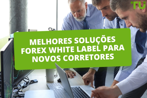Melhores Plataformas de White Label de Negociação de Forex em 2026