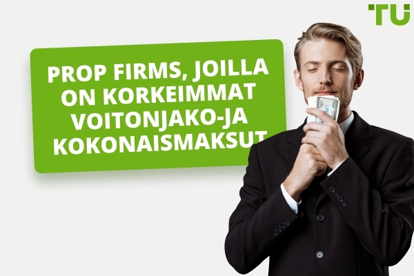 Top 3 eniten maksavat Prop Trading Firms vuonna 2026 