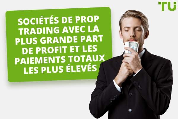 Les 3 entreprises les mieux rémunérées pour le Prop Trading en 2026 