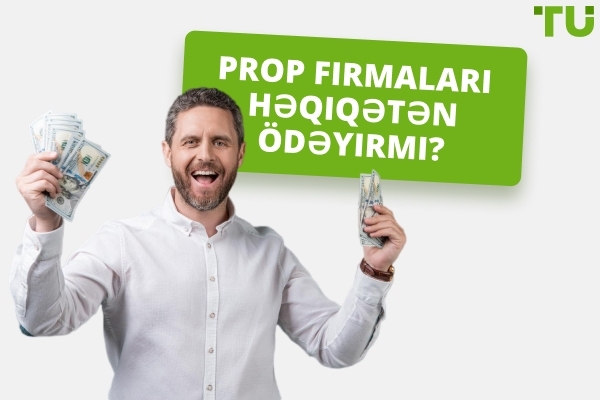 Prop Şirkətləri Həqiqətən Ödəyirmi?