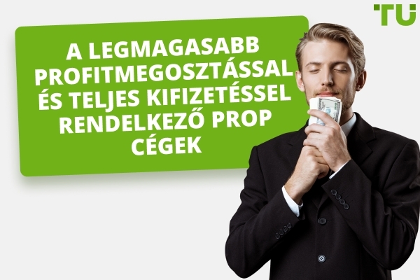 Top 3 legjobban fizető Prop Trading cégek 2026-ben
