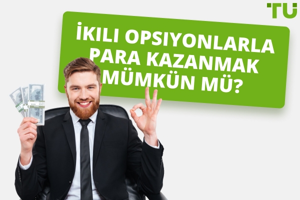 İkili Opsiyonlarla Para Kazanan Var mı?