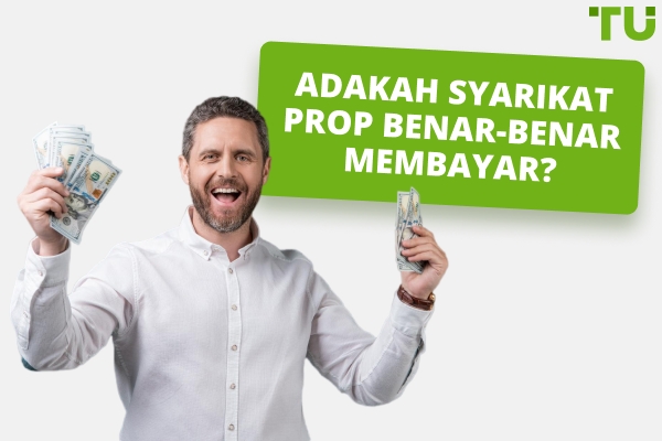 Adakah Syarikat Prop Benar-benar Membayar?