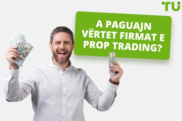A paguajnë vërtet firmat e prop?