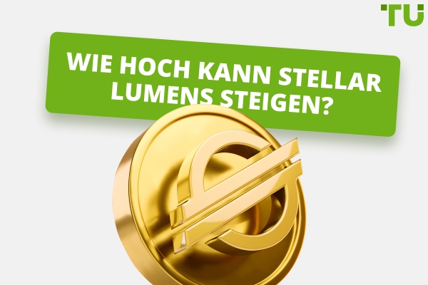Wie hoch kann Stellar Lumen steigen? Kann XLM $10 oder $100 erreichen?