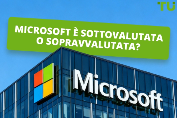 Microsoft è sottovalutata o sopravvalutata?