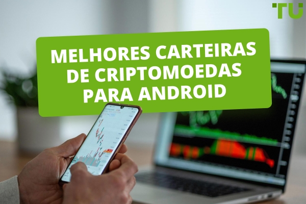 Melhores carteiras de criptomoedas para Android em 2026