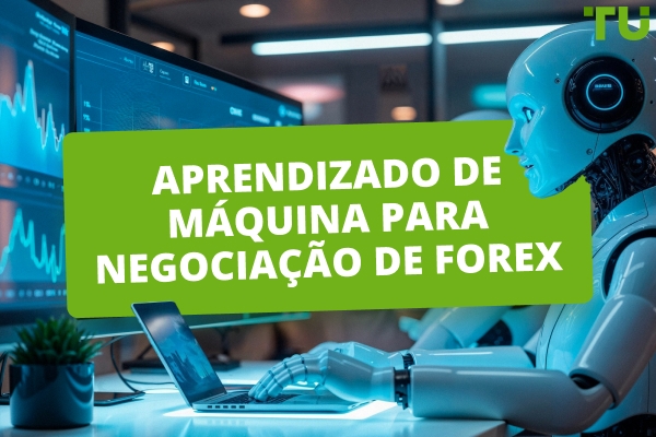 Aprendizado de Máquina para Negociação de Forex