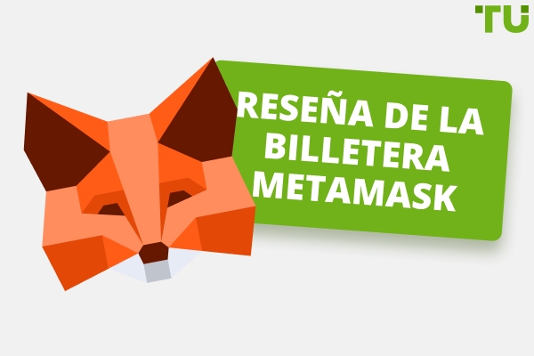 Reseña de la billetera MetaMask 2026