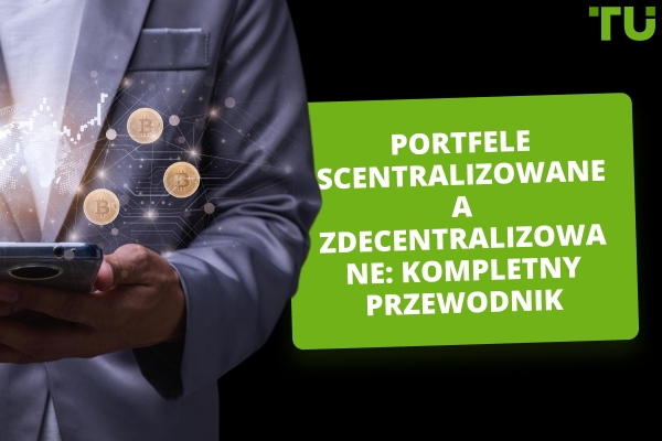 Portfele zdecentralizowane vs portfele scentralizowane