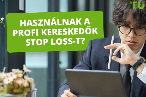 Használnak a profi kereskedők stop loss megbízásokat?