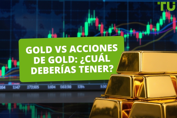 ¿Debería poseer Gold o acciones de Gold?