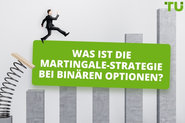 Wie funktioniert die Martingale-Strategie bei binären Optionen?