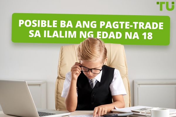 Posible ba ang Pagte-trade sa Ilalim ng Edad na 18