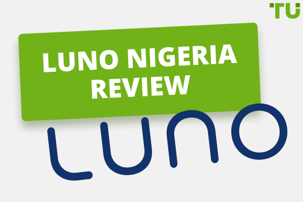 Luno Nigeria Review - Is It Legal? Is it Cheap?