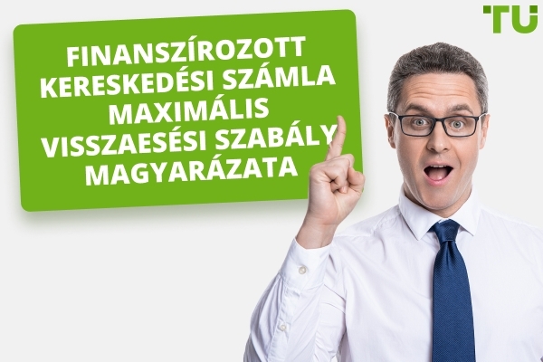 Finanszírozott Kereskedési Számla Maximális Visszaesési Szabály Magyarázata