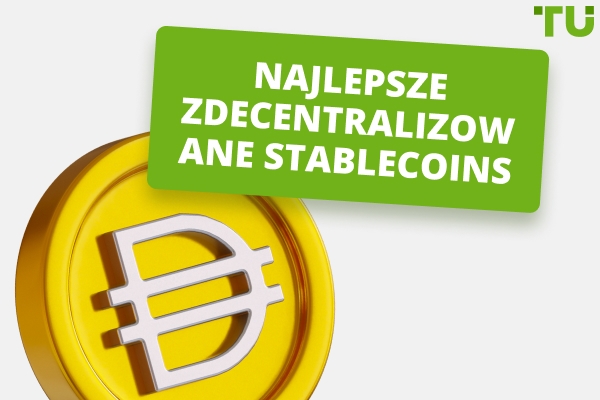 Najlepsze zdecentralizowane Stablecoins w 2026 roku