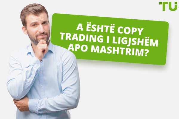 A është Copy Trading i ligjshëm në vendin tim?