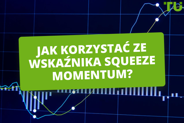 Jak handlować przy użyciu wskaźnika Squeeze Momentum?