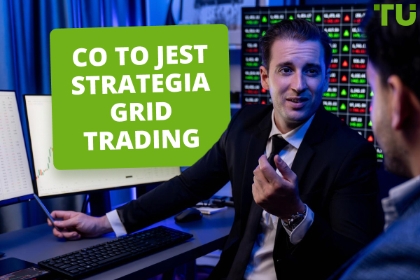 Jak korzystać ze strategii Grid Trading?