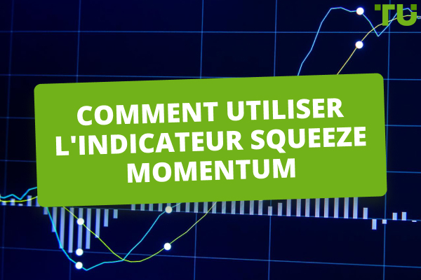 Comment trader avec l'indicateur Squeeze Momentum ?