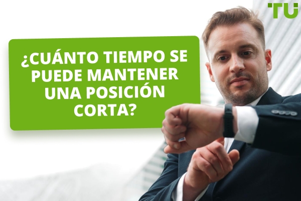 ¿Cuánto tiempo se puede mantener una posición corta?